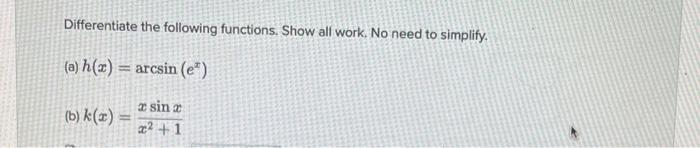 Solved Differentiate the following functions. Show all work. | Chegg.com