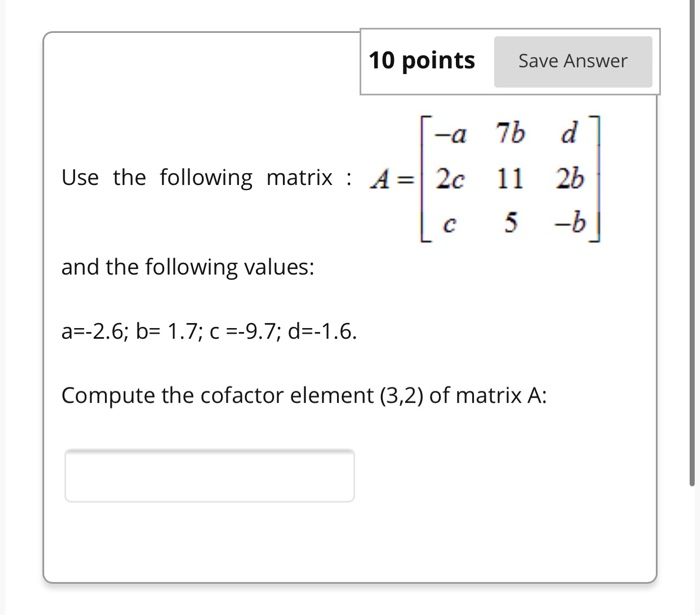 Solved 10 points Save Answer -a Use the following matrix : | Chegg.com