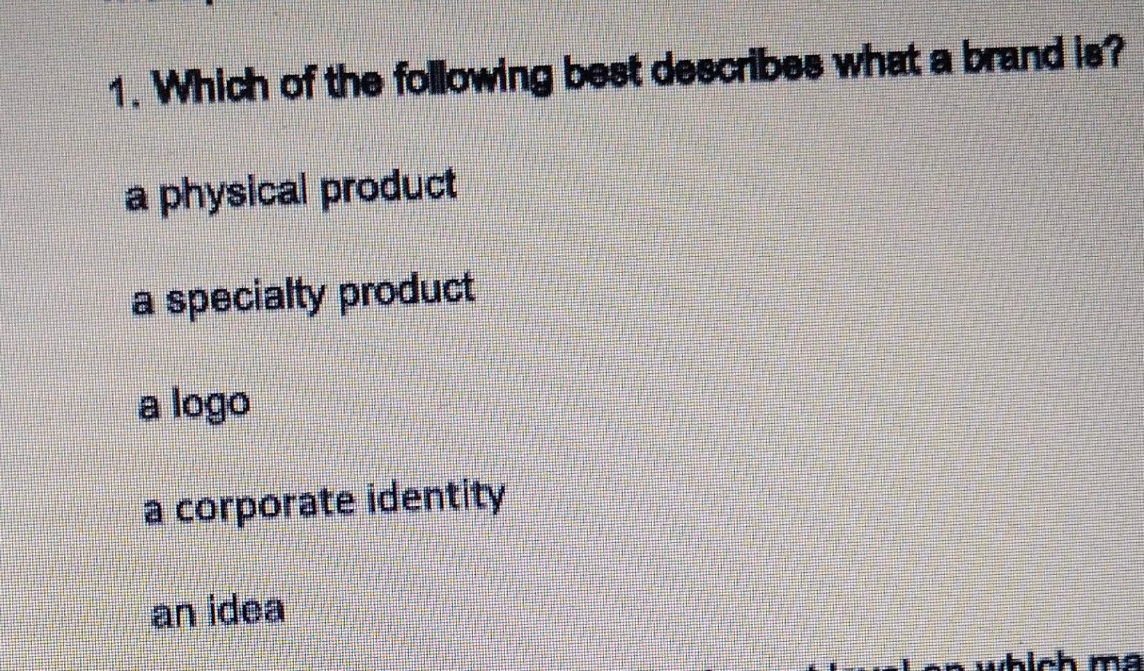 Solved 1. Which of the following best describes what a brand