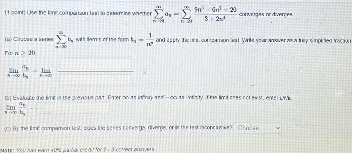 Solved (1 point) Use the limit comparison test to determine | Chegg.com