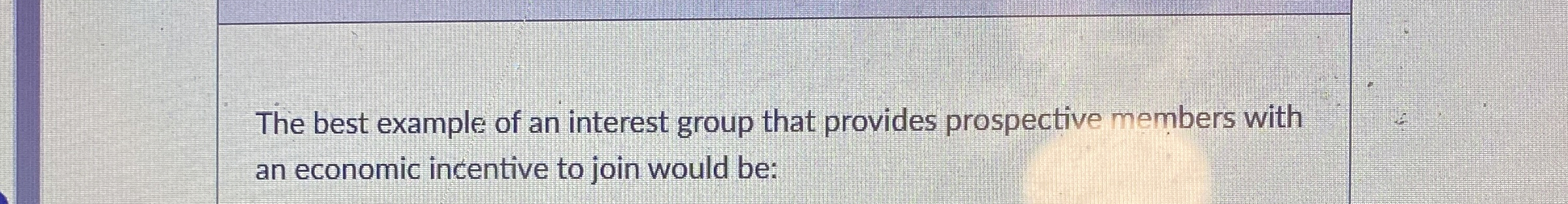 Solved The best example of an interest group that provides | Chegg.com