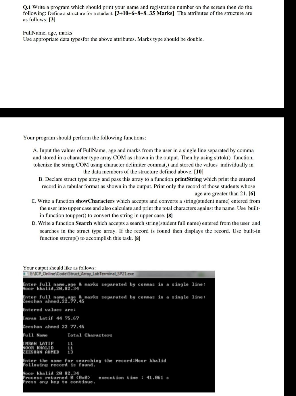 Solved Q.1 Write a program which should print your name and | Chegg.com