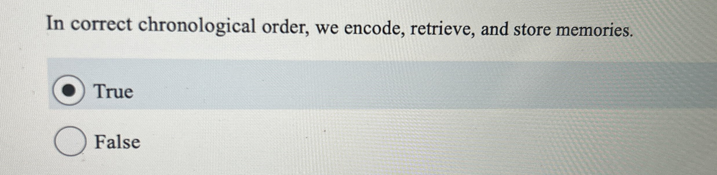 In correct chronological order, we encode, retrieve, | Chegg.com