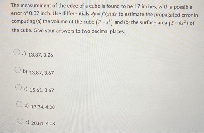 Solved The Measurement Of The Edge Of A Cube Is Found To Be | Chegg.com