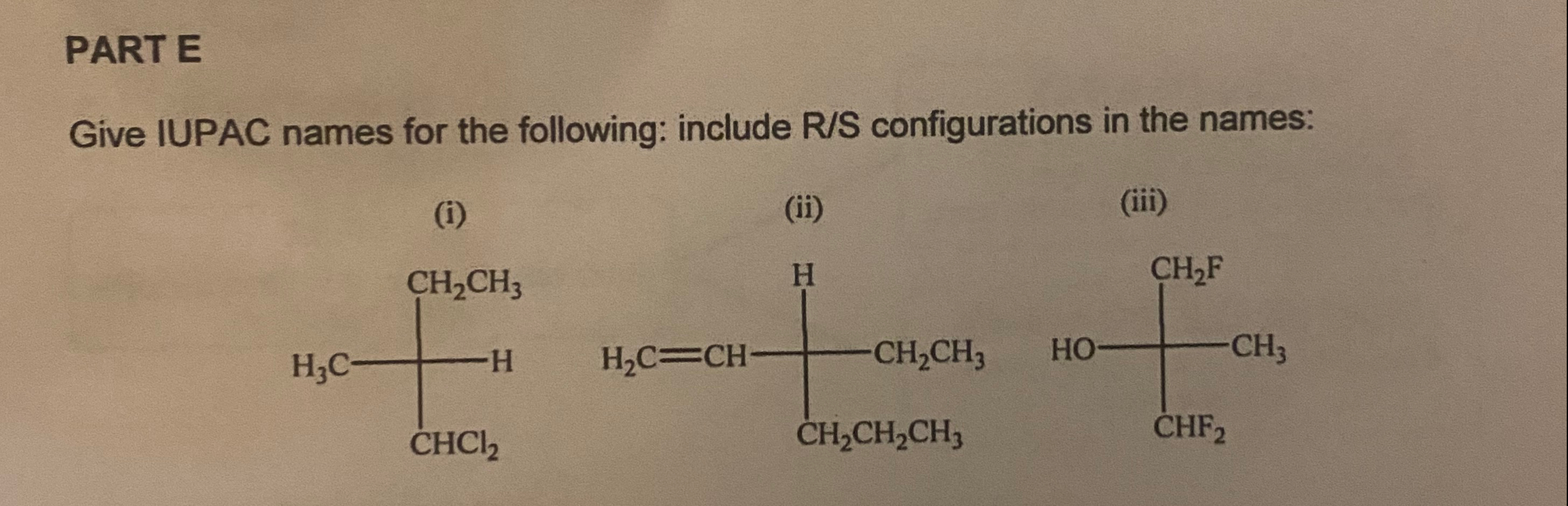 Solved PART EGive IUPAC names for the following: include R/S | Chegg.com