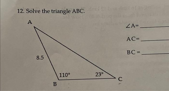 Solved 12. Solve The Triangle ABC. ∠A=AC=BC= | Chegg.com