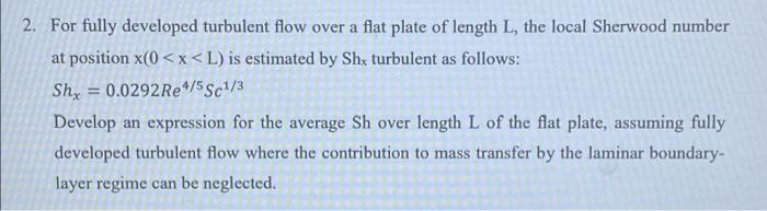 Solved 2. For fully developed turbulent flow over a flat | Chegg.com