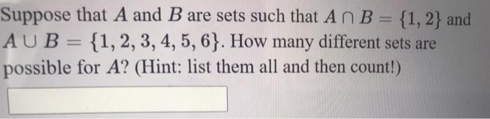 Solved Suppose That A And B Are Sets Such That An B = {1, 2} | Chegg.com