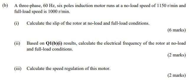 Solved b) A three-phase, 60 Hz, six poles induction motor | Chegg.com