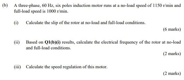 Solved b) A three-phase, 60 Hz, six poles induction motor | Chegg.com