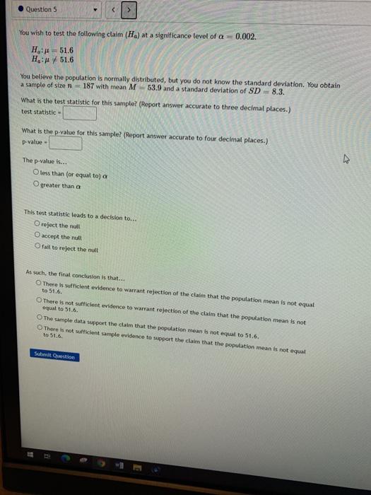 Solved Question 5 > You wish to test the following claim | Chegg.com