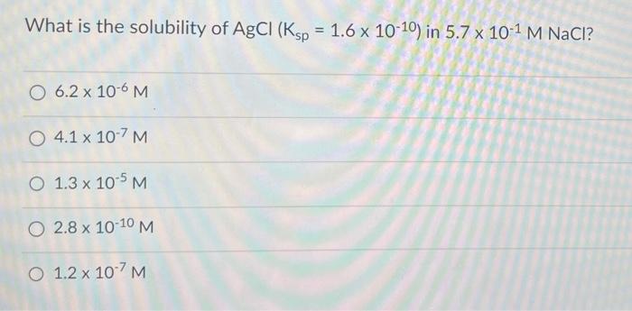 Solved What is the solubility of AgCl(Ksp=1.6×10−10) in | Chegg.com