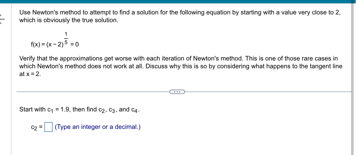 Solved Use Newton's method to attempt to find a solution for | Chegg.com