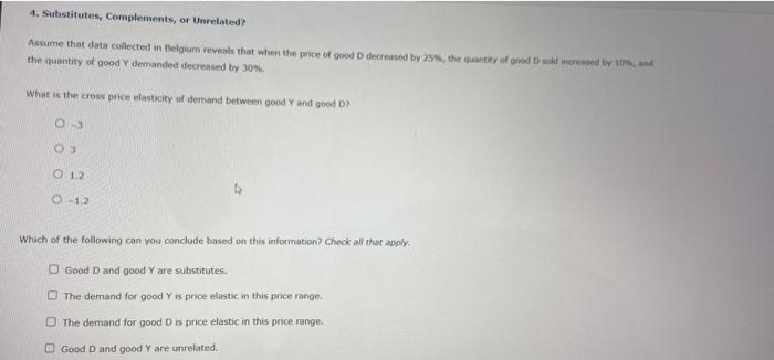 Solved 4. Substitutes, Complements, or Unrelated? Assume | Chegg.com
