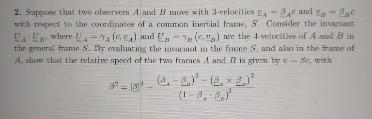 Solved 2. Suppose That Two Observers A And B Move With | Chegg.com