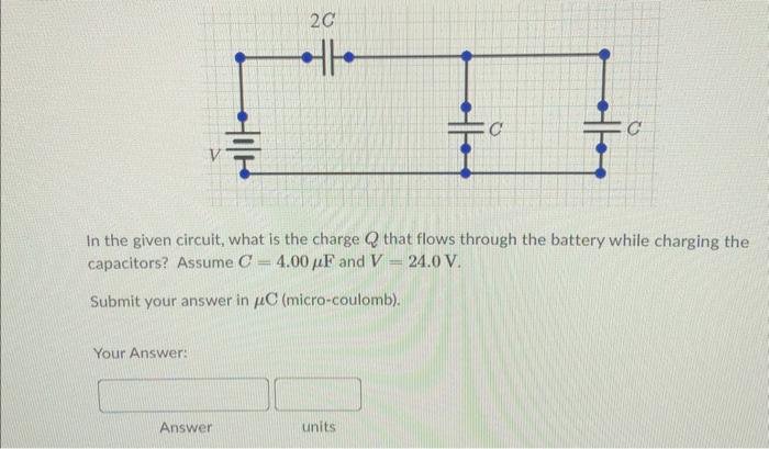 Solved In the given circuit, what is the charge Q that flows | Chegg.com