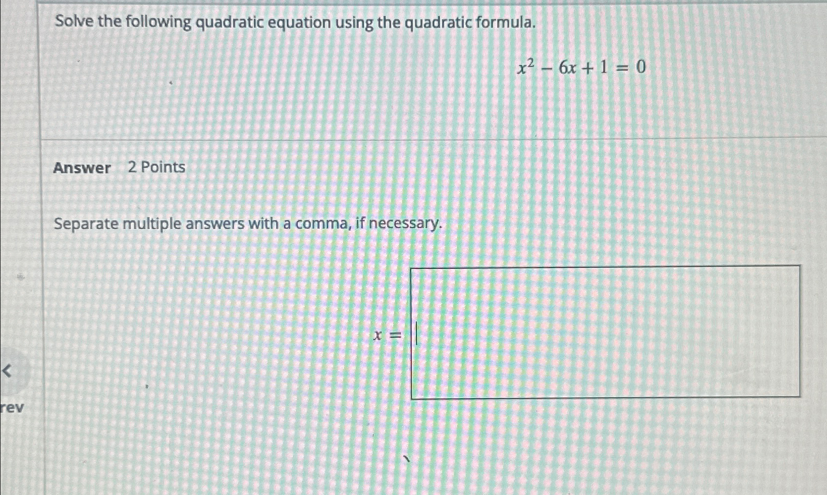Solved Solve the following quadratic equation using the | Chegg.com