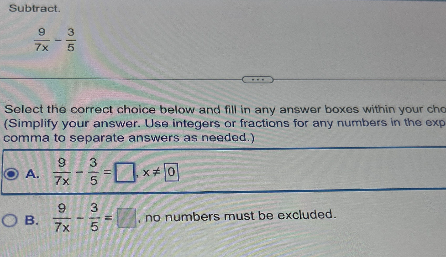 Solved Subtract.97x-35Select the correct choice below and | Chegg.com
