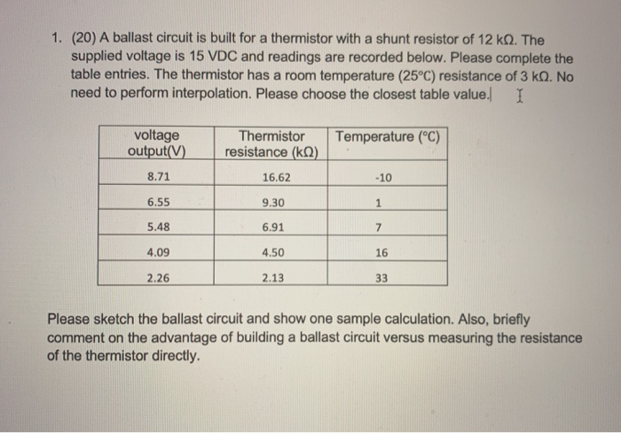 1. (20) A ballast circuit is built for a thermistor | Chegg.com