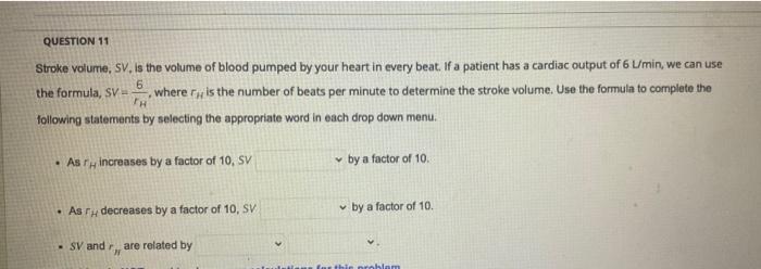 Solved QUESTION 11 Stroke volume, SV, is the volume of blood | Chegg.com