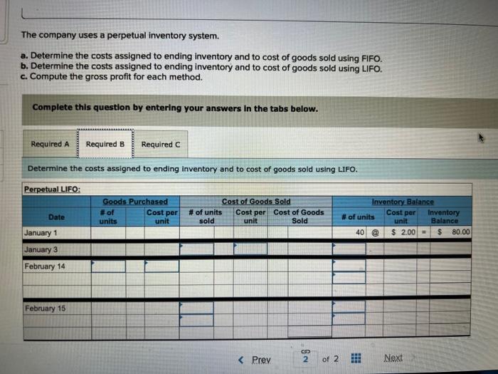 [Solved]: Determine the costs assigned to ending inventory a