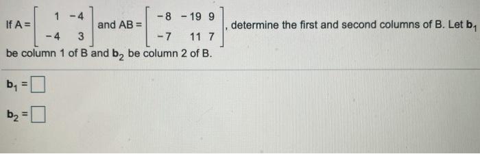 Solved Determine The First And Second Columns Of B. Let B 1 | Chegg.com ...