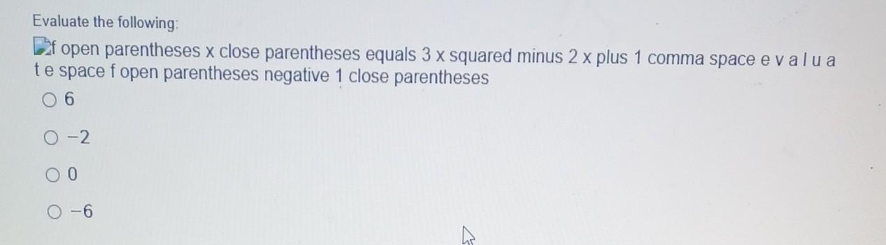 Solved Evaluate the following: open parentheses x close | Chegg.com