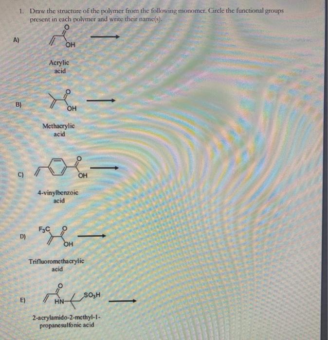 Solved 1. Draw the structure of the polymer from the | Chegg.com