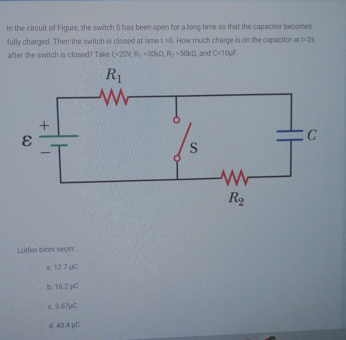 Solved In the circuit of Figure, the switch S has been open | Chegg.com