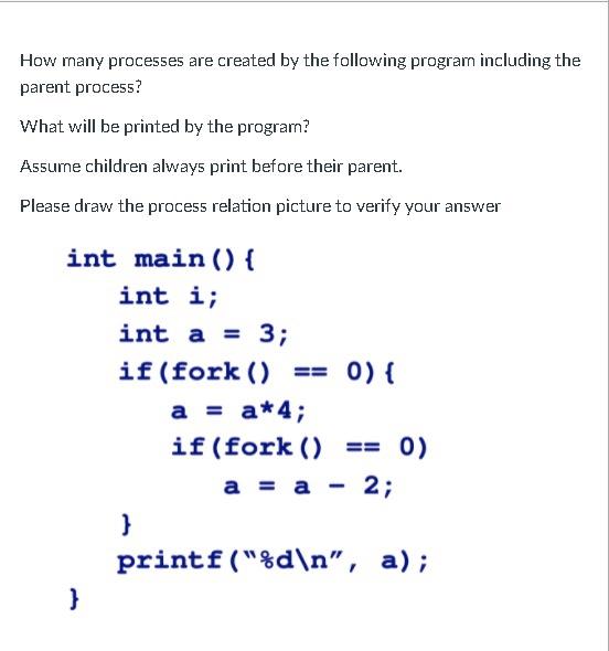 Solved How many processes are created by the following | Chegg.com