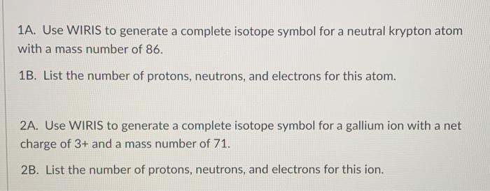 Solved 1A. Use WIRIS to generate a complete isotope symbol | Chegg.com
