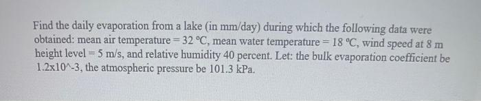 Solved Find the daily evaporation from a lake in mm/day) | Chegg.com