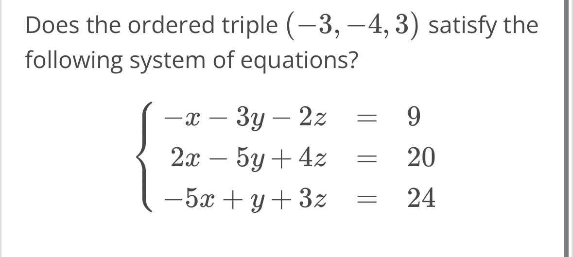 Solved Does the ordered triple (3,4,3) ﻿satisfy the