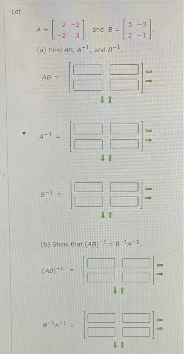 Solved Let 2 5 -3 --13:23) =(:-) A [ and B 2-1 (a) Find AB, | Chegg.com