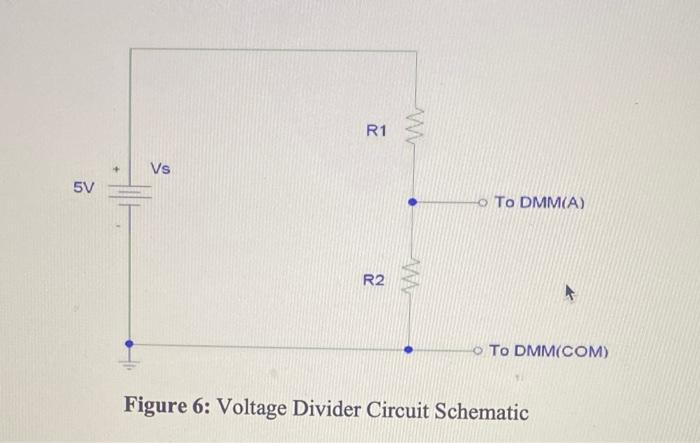 Solved Figure 6: Voltage Divider Circuit Schematic1. | Chegg.com