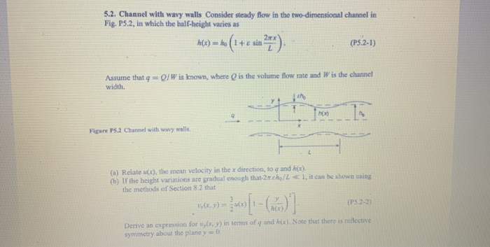Solved 5.2. Channel with wavy walls Consider steady flow in | Chegg.com