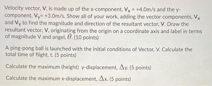Solved Velocity vector, V, is made up of the x-component, Vx | Chegg.com