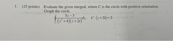 Solved Evaluate the given integral, where C is the circle | Chegg.com