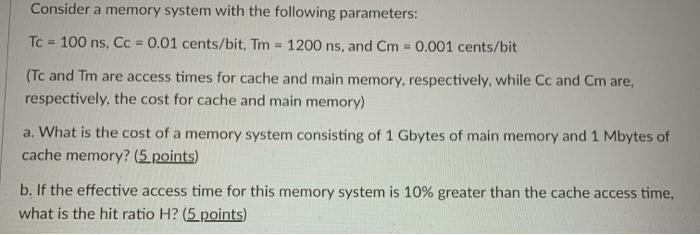 Solved Consider a memory system with the following | Chegg.com