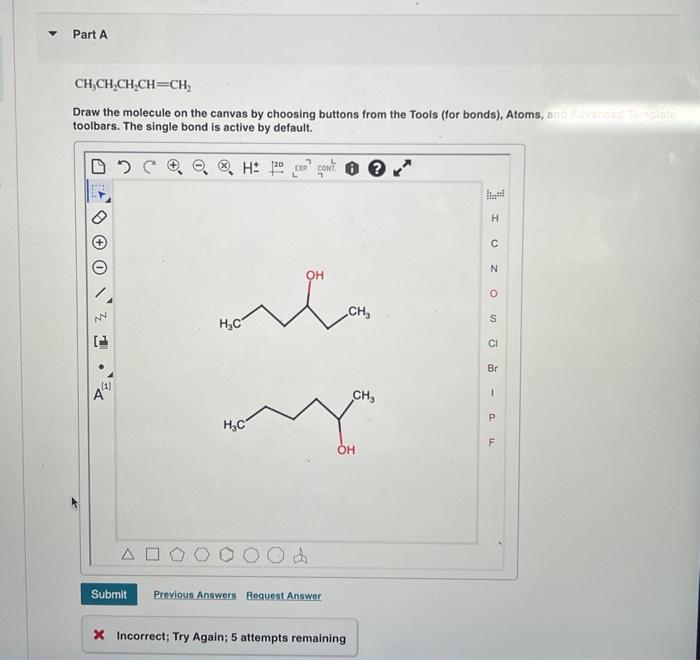 Solved Draw the molecule on the canvas by choosing buttons | Chegg.com