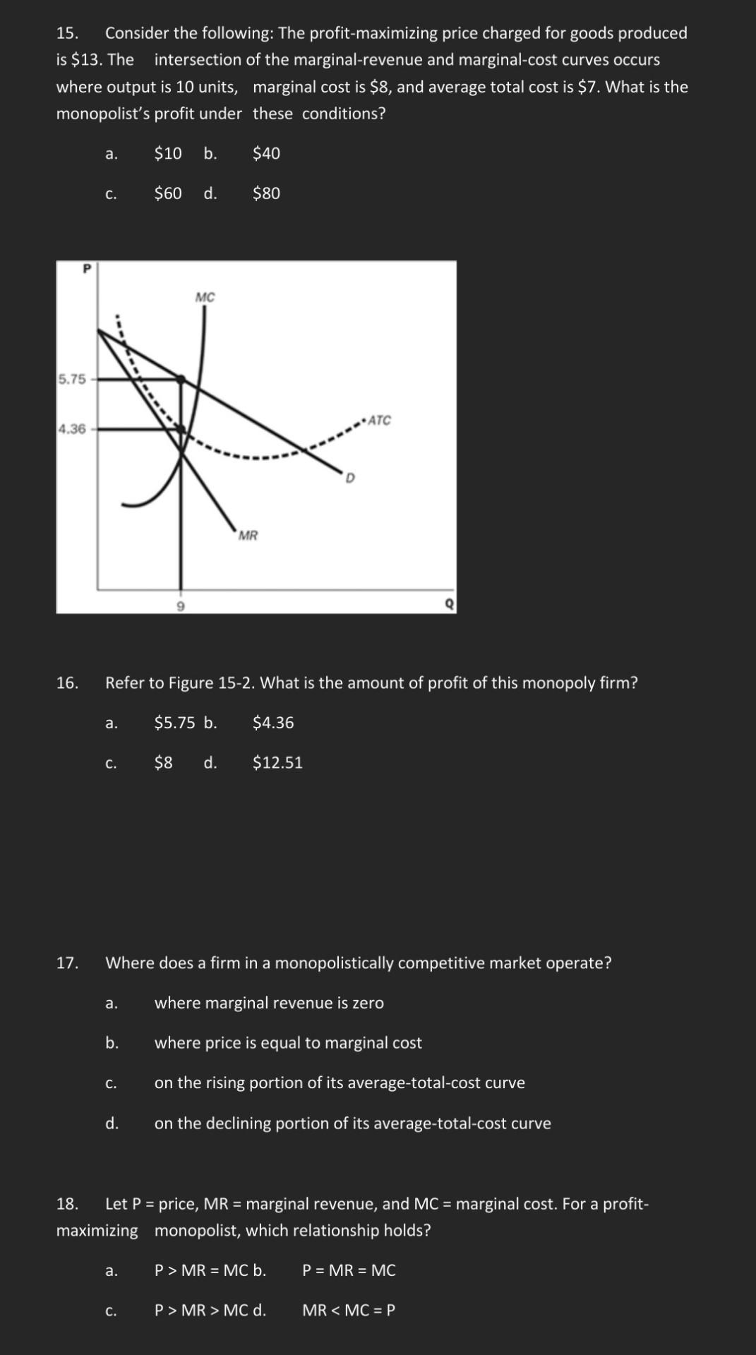 Solved 15. Consider The Following: The Profit-maximizing | Chegg.com