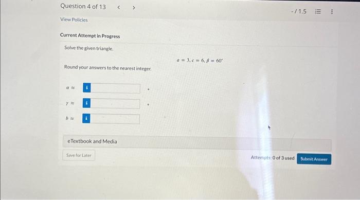 Solved Current Attempt In Progress Solve The Given Triangle, | Chegg.com