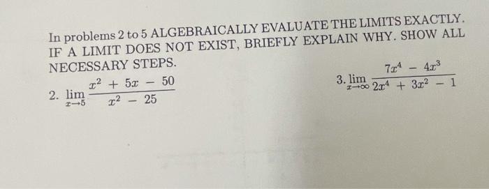 Solved In problems 2 to 5 ALGEBRAICALLY EVALUATE THE LIMITS | Chegg.com