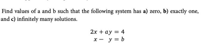Solved Find values of a and b such that the following system | Chegg.com