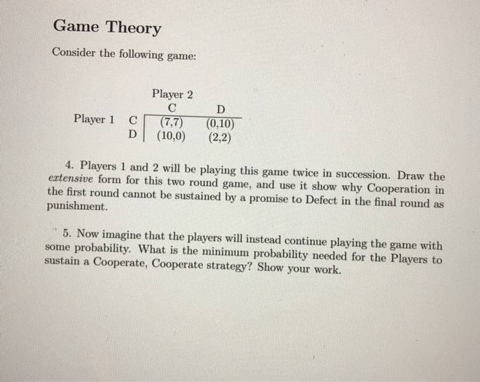 Solved Game Theory Consider The Following Game Player 1 C Chegg Solved Game Theory Consider The Following Game Player 1 C Chegg