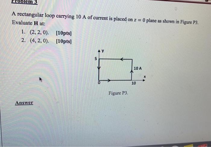 Solved 3 A rectangular loop carrying 10 A of current is | Chegg.com