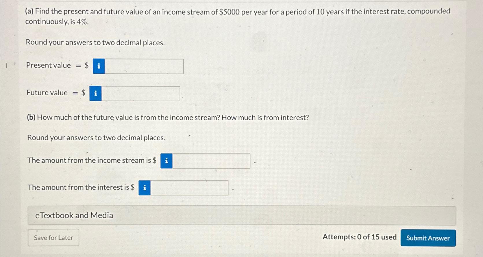 Solved (a) ﻿Find the present and future value of an income | Chegg.com