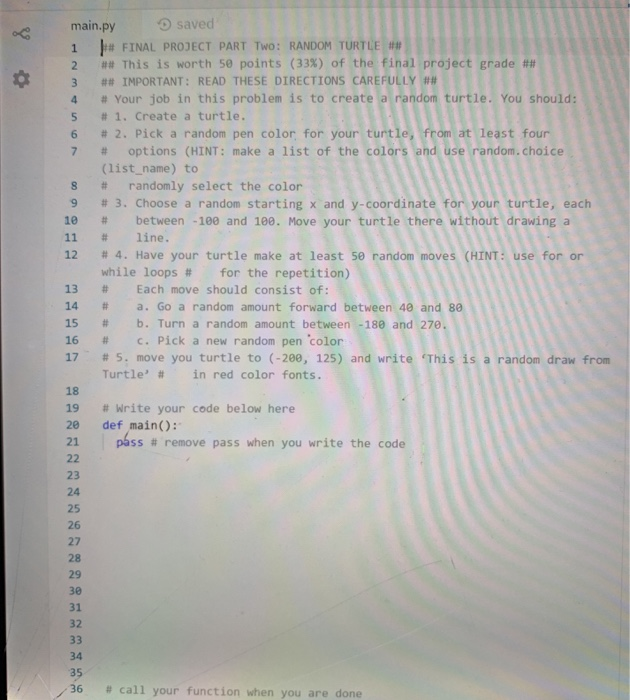 Solved main.py saved 1 # FINAL PROJECT PART TWO: RANDOM | Chegg.com