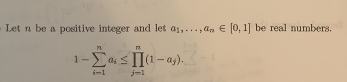Solved Let n be a positive integer and let ai,..., An € [0, | Chegg.com