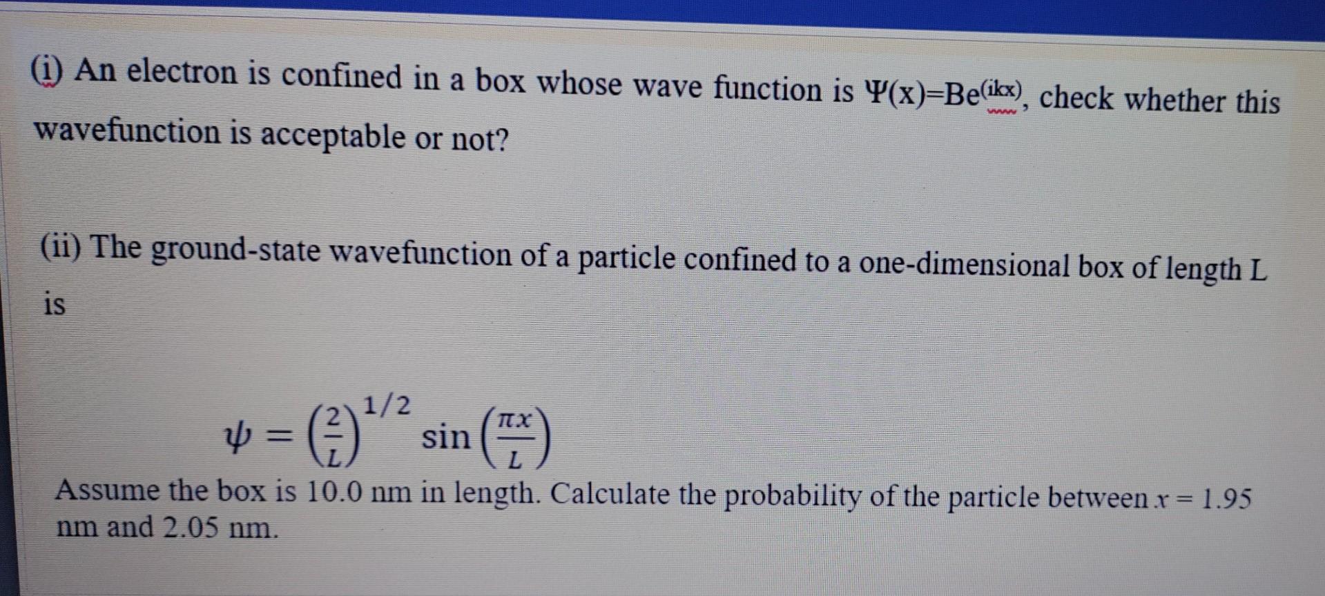 Solved a (i) An electron is confined in a box whose wave | Chegg.com